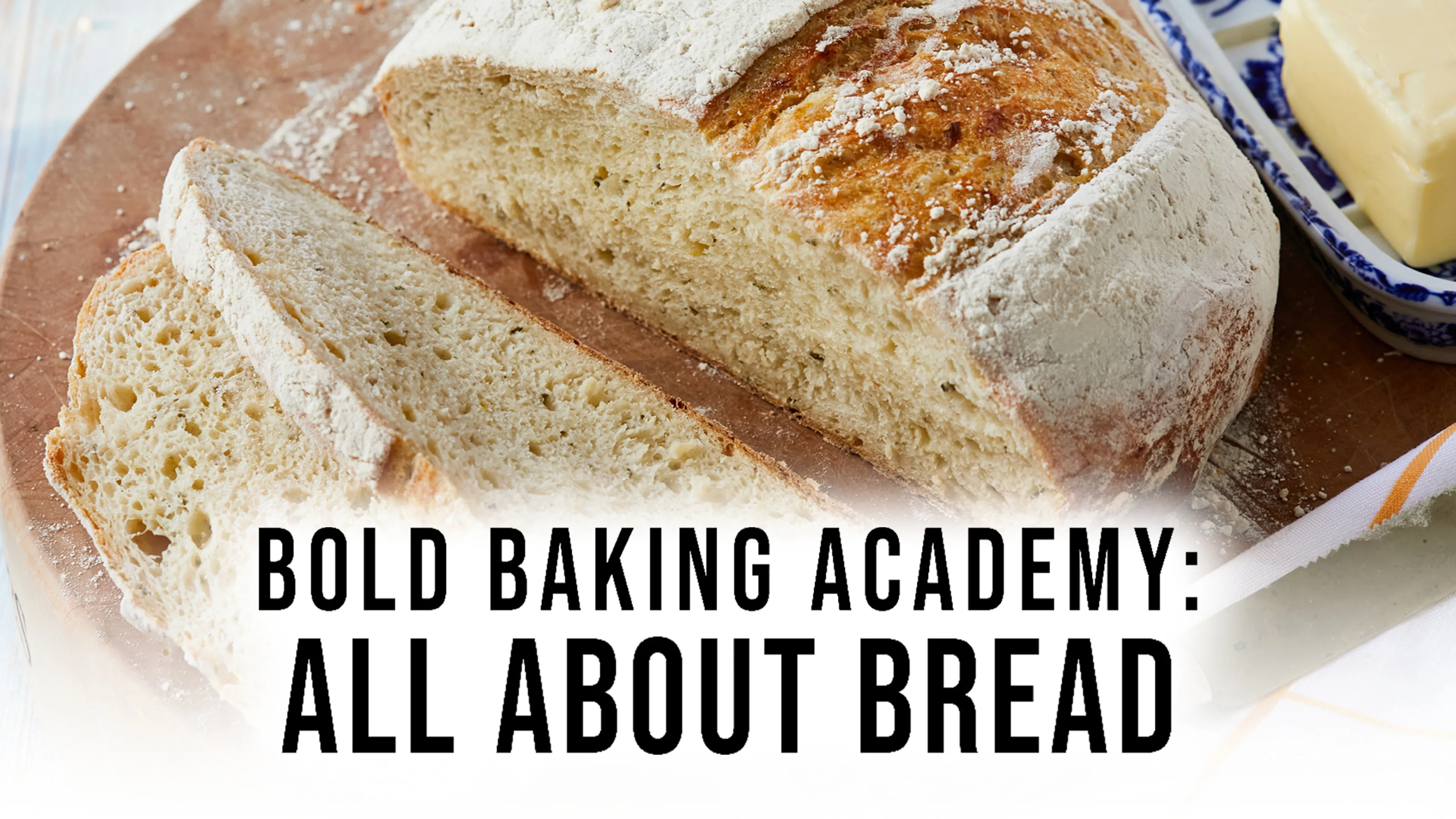 Bold Baking Academy: All About Bread poster